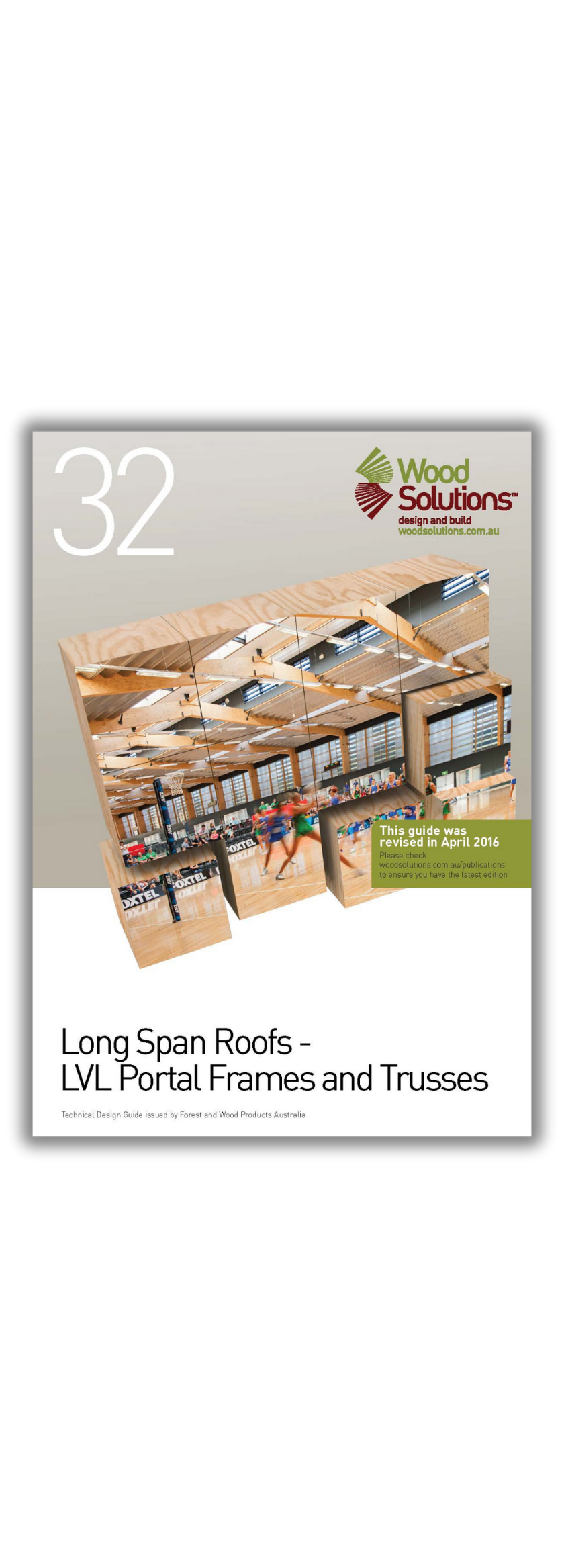 WS TDG 32 Long Span Roofs - LVL Portal Frames and Trusses