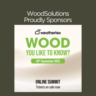 WoodSolutions proudly sponsors the Wood You Like to Know event by Weathertex Online Summit.
