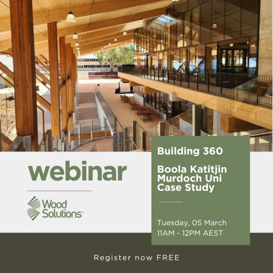 WoodSolutions webinar tile reads: Building 360 - Boola Katitjin - Murdoch University Case Study