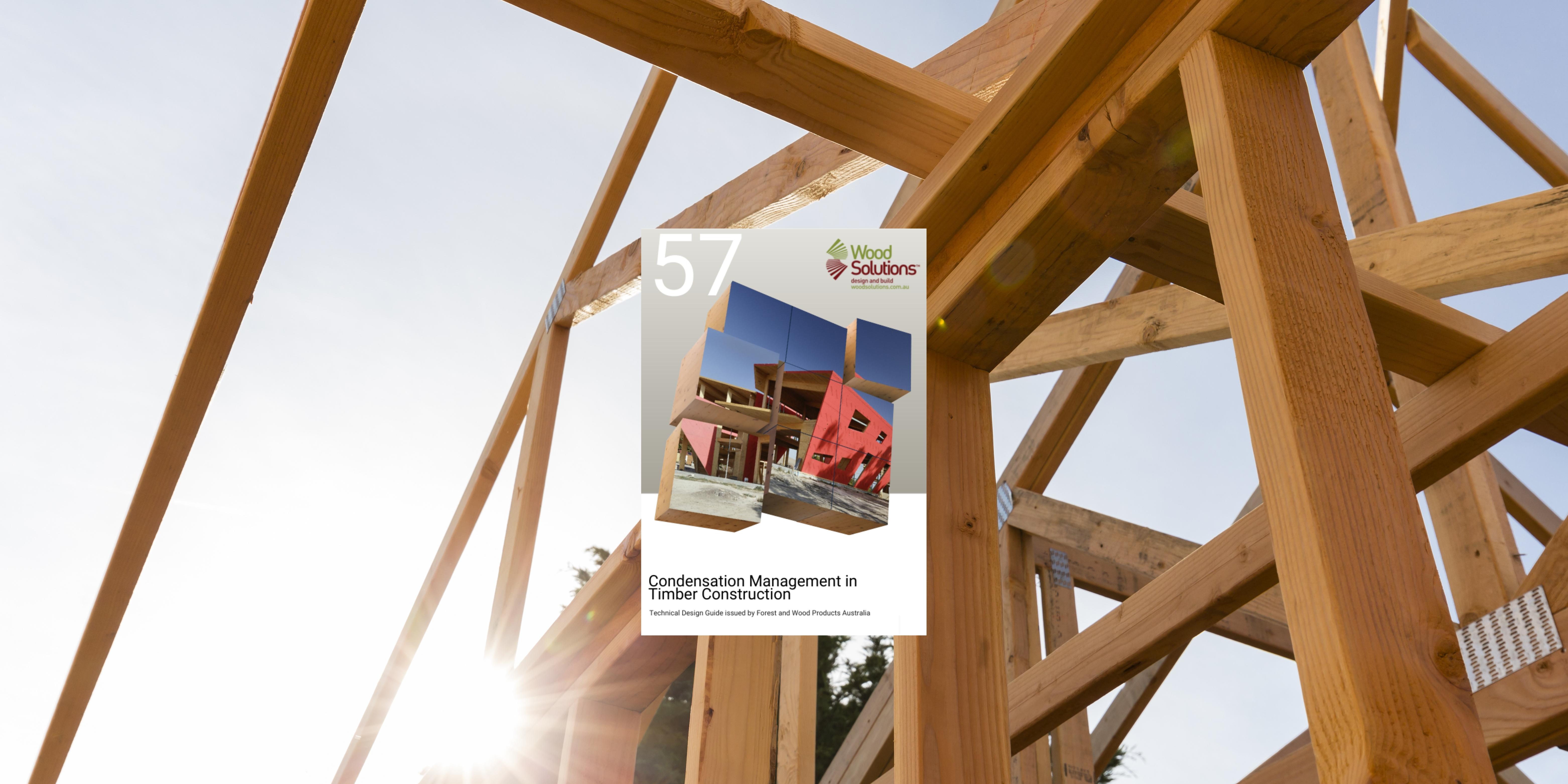 Condensation Management in Timber Construction | WoodSolutions